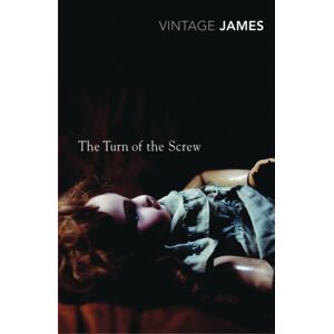 Vintage Publishing The Turn Of The Screw And Other Stories : The Romance Of Certain Old Clothes, The Friends Of The Friends And The Jolly Corner Vintage Publishing The Turn Of The Screw And Other Stories : The Romance Of Certain Old Clothes, The Friends Of The Friends And The Jolly Corner
