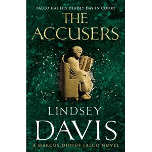 Cornerstone The Accusers : (Marco Didius Falco: Book Xv): A Compelling And Captivating Historical Mystery Set In Rome From selling Author Lindsey Davis Cornerstone The Accusers : (Marco Didius Falco: Book Xv): A Compelling And Captivating Historical Mystery Set In Rome From selling Author Lindsey Davis