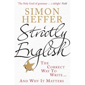 Cornerstone Strictly English : The Correct Way To Write ... And Why It Matters Cornerstone Strictly English : The Correct Way To Write ... And Why It Matters