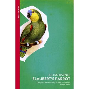Vintage Publishing Flaubert'S Parrot Vintage Publishing Flaubert'S Parrot