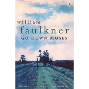 Vintage Publishing Go Down Moses And Other Stories Vintage Publishing Go Down Moses And Other Stories