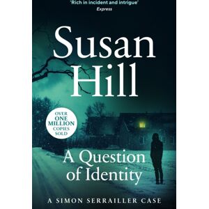 Vintage Publishing A Question Of Identity : Discover Book 7 In The selling Simon Serrailler Series Vintage Publishing A Question Of Identity : Discover Book 7 In The selling Simon Serrailler Series