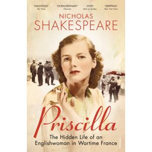 Vintage Publishing Priscilla : The Hidden Life Of An Englishwoman In Wartime France Vintage Publishing Priscilla : The Hidden Life Of An Englishwoman In Wartime France