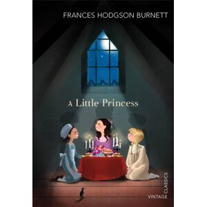 Vintage Publishing A Little Princess Vintage Publishing A Little Princess