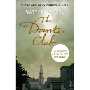 Vintage Publishing The Dante Club : Historical Mystery Vintage Publishing The Dante Club : Historical Mystery
