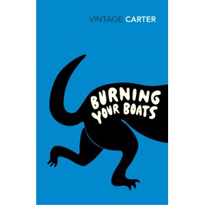 Vintage Publishing Burning Your Boats : Collected Short Stories Vintage Publishing Burning Your Boats : Collected Short Stories