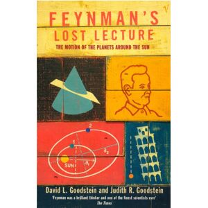Vintage Publishing Feynman'S Lost Lecture : The Motions Of Planets Around The Sun Vintage Publishing Feynman'S Lost Lecture : The Motions Of Planets Around The Sun