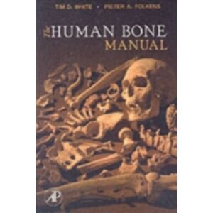 Elsevier Science Publishing Co Inc The Human Bone Manual Elsevier Science Publishing Co Inc The Human Bone Manual