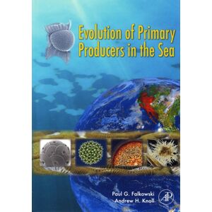 Elsevier Science Publishing Co Inc Evolution Of Primary Producers In The Sea Elsevier Science Publishing Co Inc Evolution Of Primary Producers In The Sea