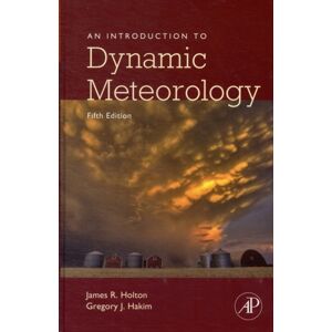 Elsevier Science Publishing Co Inc An Introduction To Dynamic Meteorology : Volume 88 Elsevier Science Publishing Co Inc An Introduction To Dynamic Meteorology : Volume 88