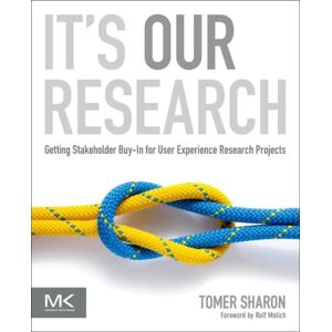 Elsevier Science & Technology It'S Our Research : Getting Stakeholder Buy-In For User Experience Research Projects Elsevier Science & Technology It'S Our Research : Getting Stakeholder Buy-In For User Experience Research Projects