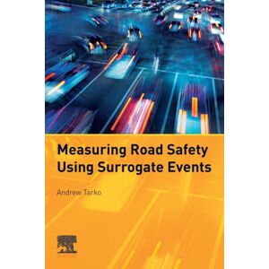 Elsevier Science Publishing Co Inc Measuring Road Safety With Surrogate Events Elsevier Science Publishing Co Inc Measuring Road Safety With Surrogate Events