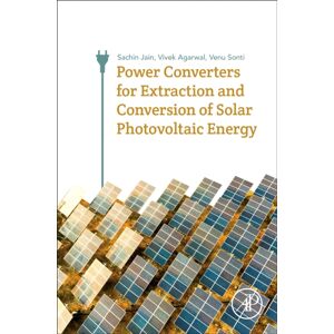 Elsevier Science Publishing Co Inc Power Converters For Extraction And Conversion Of Solar Photovoltaic Energy Elsevier Science Publishing Co Inc Power Converters For Extraction And Conversion Of Solar Photovoltaic Energy