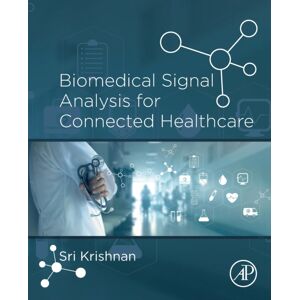 Elsevier Science Publishing Co Inc Biomedical Signal Analysis For Connected Healthcare Elsevier Science Publishing Co Inc Biomedical Signal Analysis For Connected Healthcare