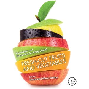 Elsevier Science Publishing Co Inc Fresh-Cut Fruits And Vegetables : Technologies And Mechanisms For Safety Control Elsevier Science Publishing Co Inc Fresh-Cut Fruits And Vegetables : Technologies And Mechanisms For Safety Control