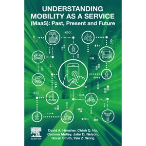 Elsevier Science Publishing Co Inc Understanding Mobility As A Service (Maas) : Past, Present And Future Elsevier Science Publishing Co Inc Understanding Mobility As A Service (Maas) : Past, Present And Future