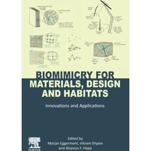 Elsevier Science Publishing Co Inc Biomimicry For Materials, Design And Habitats : s And Applications Elsevier Science Publishing Co Inc Biomimicry For Materials, Design And Habitats : s And Applications