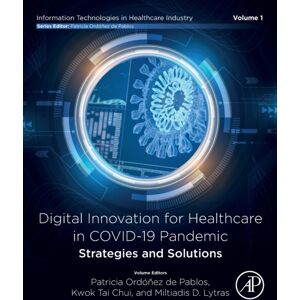 Elsevier Science Publishing Co Inc Digital For Healthcare In Covid-19 Pandemic: Strategies And Solutions Elsevier Science Publishing Co Inc Digital For Healthcare In Covid-19 Pandemic: Strategies And Solutions