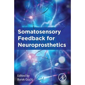 Elsevier Science Publishing Co Inc Somatosensory Feedback For Neuroprosthetics Elsevier Science Publishing Co Inc Somatosensory Feedback For Neuroprosthetics