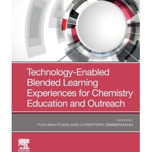 Elsevier Science Publishing Co Inc Technology-Enabled Blended Learning Experiences For Chemistry Education And Outreach Elsevier Science Publishing Co Inc Technology-Enabled Blended Learning Experiences For Chemistry Education And Outreach