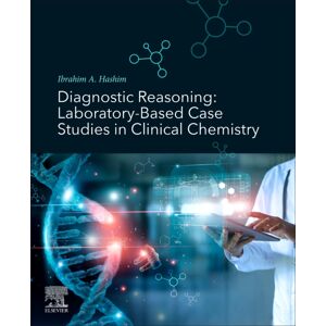 Elsevier Science Publishing Co Inc Diagnostic Reasoning : Laboratory-Based Case Studies In Clinical Chemistry Elsevier Science Publishing Co Inc Diagnostic Reasoning : Laboratory-Based Case Studies In Clinical Chemistry