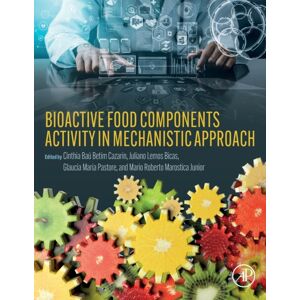 Elsevier Science Publishing Co Inc Bioactive Food Components Activity In Mechanistic Approach Elsevier Science Publishing Co Inc Bioactive Food Components Activity In Mechanistic Approach