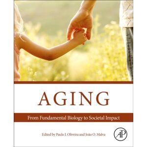 Elsevier Science Publishing Co Inc Aging : From Fundamental Biology To Societal Impact Elsevier Science Publishing Co Inc Aging : From Fundamental Biology To Societal Impact