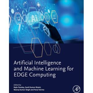 Elsevier Science Publishing Co Inc Artificial Intelligence And Machine Learning For Edge Computing Elsevier Science Publishing Co Inc Artificial Intelligence And Machine Learning For Edge Computing