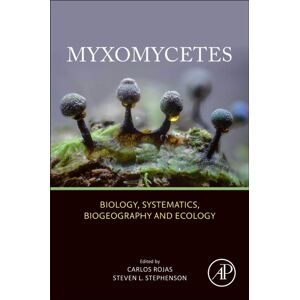 Elsevier Science Publishing Co Inc Myxomycetes : Biology, Systematics, Biogeography And Ecology Elsevier Science Publishing Co Inc Myxomycetes : Biology, Systematics, Biogeography And Ecology