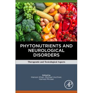 Elsevier Science Publishing Co Inc Phytonutrients And Neurological Disorders : Therapeutic And Toxicological Aspects Elsevier Science Publishing Co Inc Phytonutrients And Neurological Disorders : Therapeutic And Toxicological Aspects