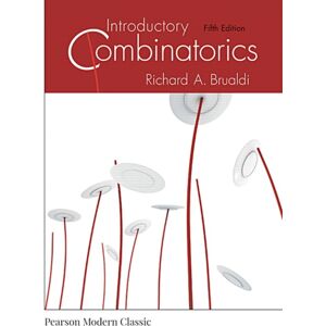 Pearson Education (US) Introductory Combinatorics (Classic Version) Pearson Education (US) Introductory Combinatorics (Classic Version)