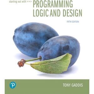 Pearson Education (US) Starting Out With Programming Logic And Design Pearson Education (US) Starting Out With Programming Logic And Design