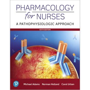 Pearson Education (US) Pharmacology For Nurses : A Pathophysiologic Approach Pearson Education (US) Pharmacology For Nurses : A Pathophysiologic Approach
