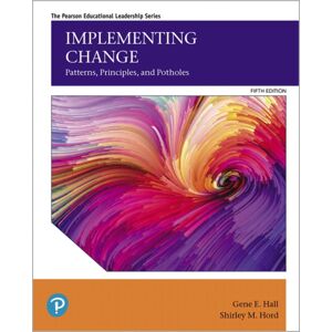 Pearson Education (US) Implementing Change : Patterns, Principles, And Potholes Pearson Education (US) Implementing Change : Patterns, Principles, And Potholes