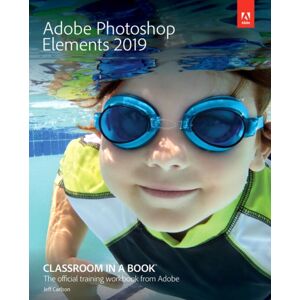 Pearson Education (US) Adobe Photoshop Elements 2019 Classroom In A Book Pearson Education (US) Adobe Photoshop Elements 2019 Classroom In A Book