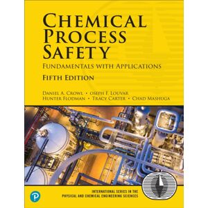 Pearson Education (US) Chemical Process Safety : Fundamentals With Applications Pearson Education (US) Chemical Process Safety : Fundamentals With Applications