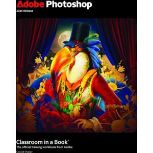 Pearson Education (US) Adobe Photoshop Classroom In A Book 2025 Release Pearson Education (US) Adobe Photoshop Classroom In A Book 2025 Release
