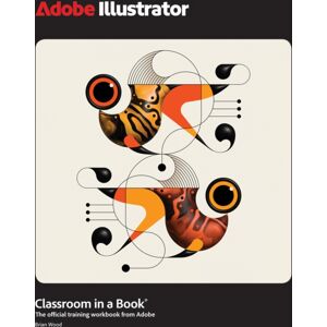 Pearson Education (US) Adobe Illustrator Classroom In A Book 2025 Release Pearson Education (US) Adobe Illustrator Classroom In A Book 2025 Release