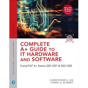 Pearson Education (US) Complete A+ Guide To It Hardware And Software : Comptia A+ Core 1 And Core 2 Exams (V15) Pearson Education (US) Complete A+ Guide To It Hardware And Software : Comptia A+ Core 1 And Core 2 Exams (V15)