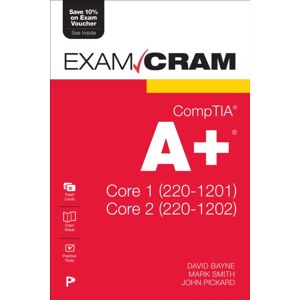 Pearson Education (US) Comptia A+ Core 1 (220-1201) And Core 2 (220-1202) Exam Cram Pearson Education (US) Comptia A+ Core 1 (220-1201) And Core 2 (220-1202) Exam Cram