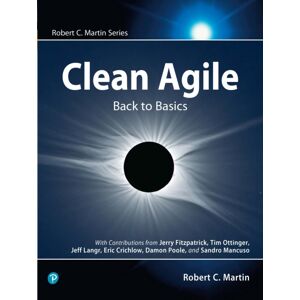 Pearson Education (US) Clean Agile : Back To Basics Pearson Education (US) Clean Agile : Back To Basics