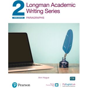 Pearson Education Limited Longman Academic Writing Series : Paragraphs Sb W/app, Online Practice & Digital Resources Lvl 2 Pearson Education Limited Longman Academic Writing Series : Paragraphs Sb W/app, Online Practice & Digital Resources Lvl 2