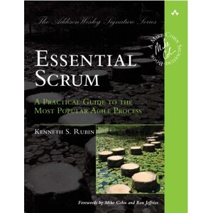Pearson Education (US) Essential Scrum : A Practical Guide To The Most Popular Agile Process Pearson Education (US) Essential Scrum : A Practical Guide To The Most Popular Agile Process