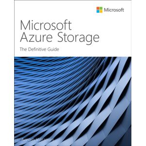 Pearson Education (US) Microsoft Azure Storage : The Definitive Guide Pearson Education (US) Microsoft Azure Storage : The Definitive Guide