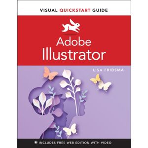 Pearson Education (US) Adobe Illustrator Visual Quickstart Guide Pearson Education (US) Adobe Illustrator Visual Quickstart Guide