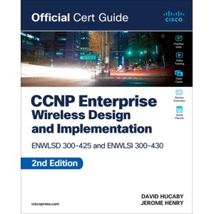 Pearson Education (US) Ccnp Enterprise Wireless Design Enwlsd 300-425 And Implementation Enwlsi 300-430 Official Cert Guide Pearson Education (US) Ccnp Enterprise Wireless Design Enwlsd 300-425 And Implementation Enwlsi 300-430 Official Cert Guide