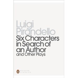Penguin Books Ltd Six Characters In Search Of An Author And Other Plays Penguin Books Ltd Six Characters In Search Of An Author And Other Plays