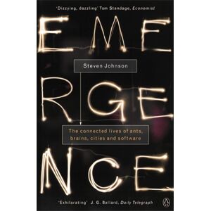 Penguin Books Ltd Emergence : The Connected Lives Of Ants, Brains, Cities And Software Penguin Books Ltd Emergence : The Connected Lives Of Ants, Brains, Cities And Software