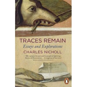 Penguin Books Ltd Traces Remain : Essays And Explorations Penguin Books Ltd Traces Remain : Essays And Explorations