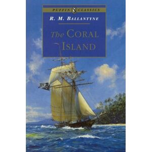 Penguin Random House Children's UK The Coral Island Penguin Random House Children's UK The Coral Island